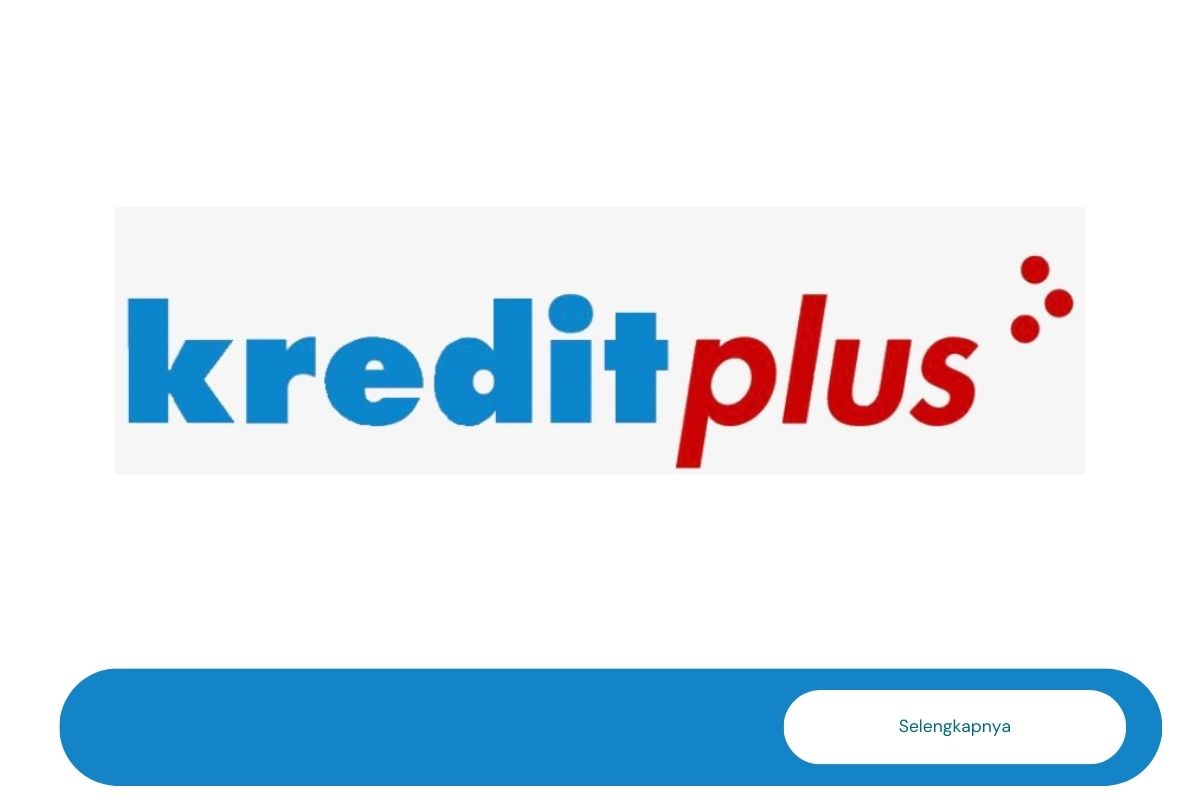 Lowongan Supervisor Marketing Elektronik Kredit Plus Wilayah Cirebon